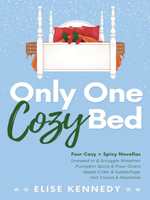 Title details for Only One Cozy Bed by Elise Kennedy - Available